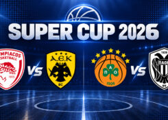 Super Cup μπάσκετ 2026: Το πρόγραμμα των ημιτελικών, η ώρα του τελικού και το κανάλι μετάδοσης